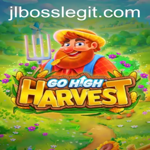 Exploring GoHighHarvest: A Comprehensive Guide to Mastering the Game with JLBOSS